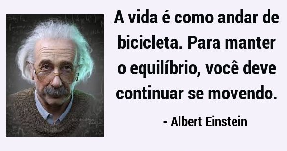 Einstein. A vida é como andar de biblicleta