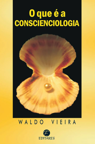 Capa do livro O que é a conscienciologia, de Waldo Vieira.